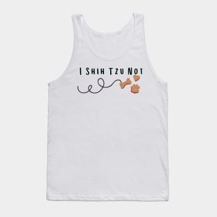 I Shih Tzu Not - Funny Dog Quote Dog Quote Tank Top